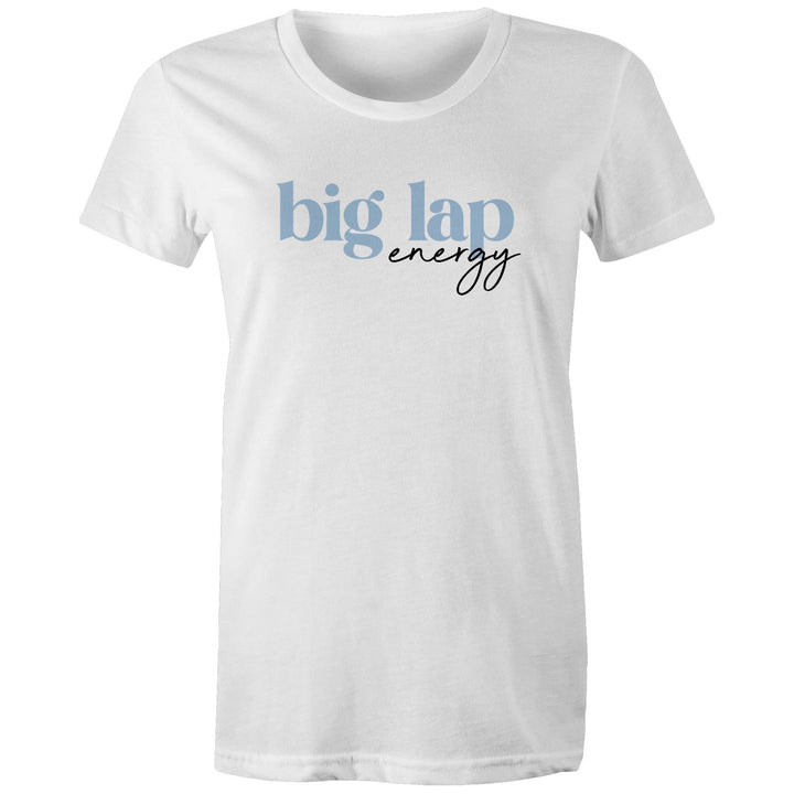 Big Lap Energy - Women's Tee